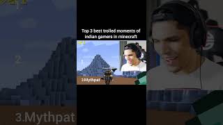 Top 3 best trolled moments of indian gamers in minecraft #shorts #indiangamers #top3