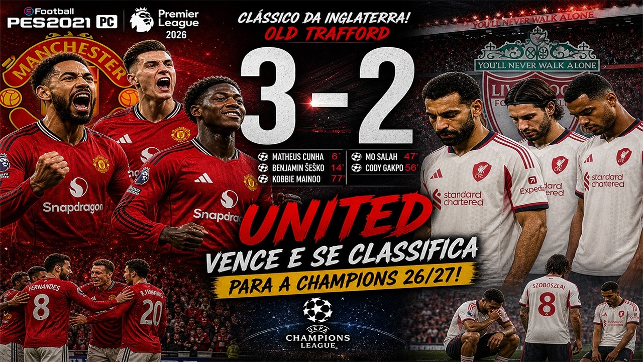 🔴[PES 2021] Man. United vs Liverpool | UNITED VENCE O CLÁSSICO E VAI JOGAR A UCL | RESUMO E GAMEPLAY