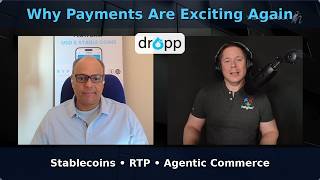 Why Payments Are Exciting Again:  Dropp CEO on Stablecoins, RTP & Agentic Commerce