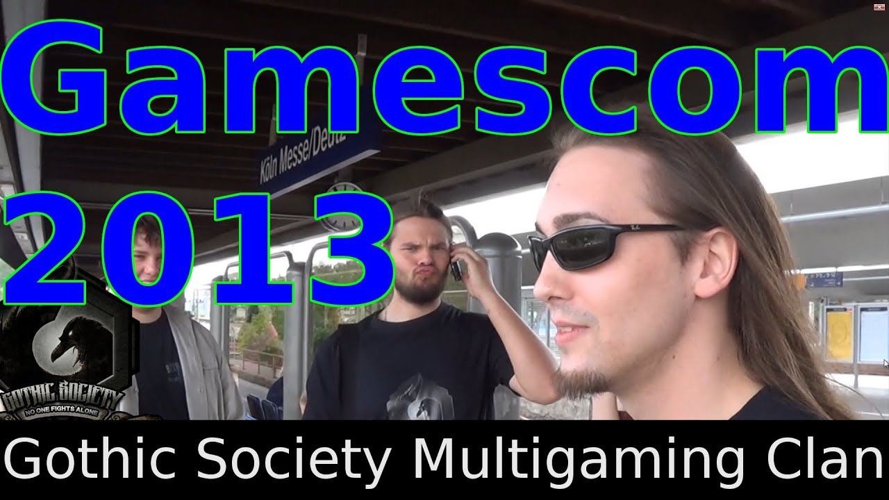 Gothic Society Multigaming Clan @ Gamescom 24.08.2013