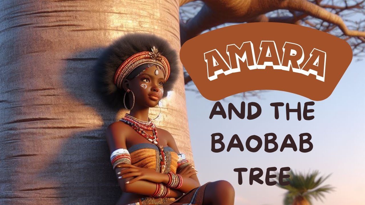 Amara and the Baobab tree - An African Folktale
