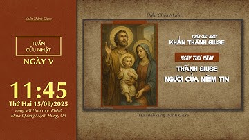 🔴 Khấn Thánh Giuse | 15/09/2025 | Ngày Thứ Năm: Thánh Giuse - Người Của Niềm Tin
