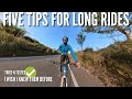These 5 tips will make your next long ride easier 