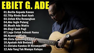 Ebiet G. Ade Full Album 2025 | 20 Lagu Terbaik Sepanjang Masa yang Bikin Haru & Rindu Berat!