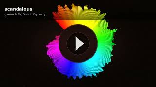 Scandalous  Gsounds99 Shiloh Dynasty   Visualizer