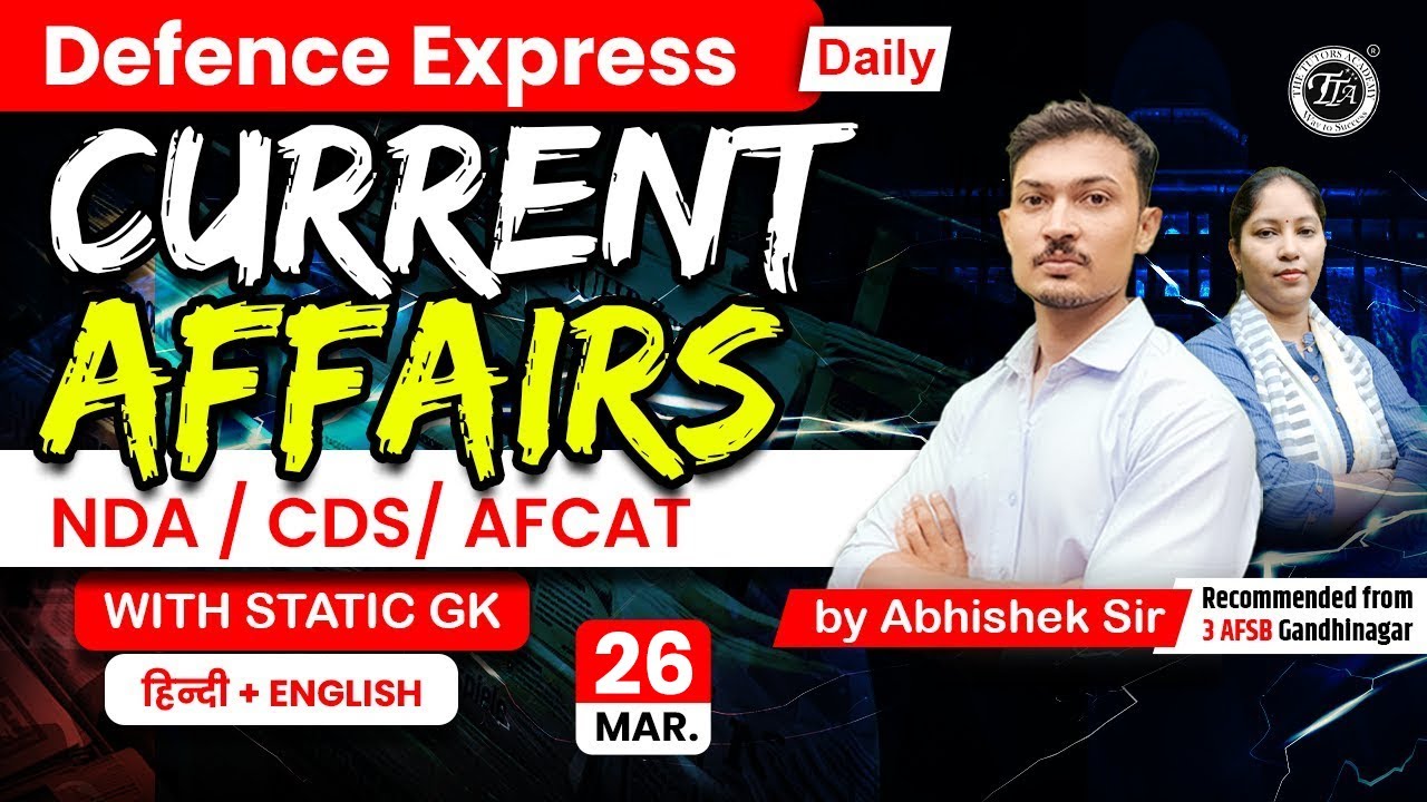 Mar. 27 Defence Express 2024 | NDA 1, 2024 | Current Affairs With Abhishek Sir | NDA | CDS | AFCAT