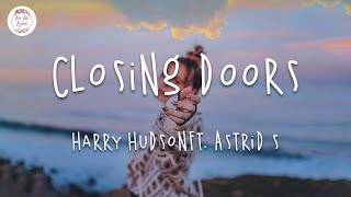 Harry Hudson - Closing Doors ft. Astrid S (Lyric Video)
