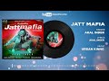 Jatt Mafia (Full Audio) | Akal Inder | Latest Punjabi Song 2018 | Speed Records Mp3 Song