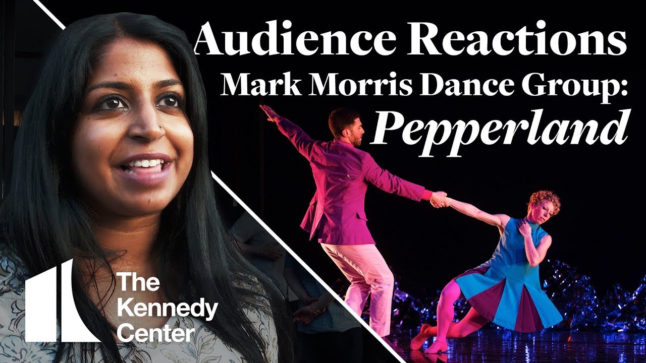 Mark Morris Dance Group: Pepperland - Audience Reactions | The Kennedy Center