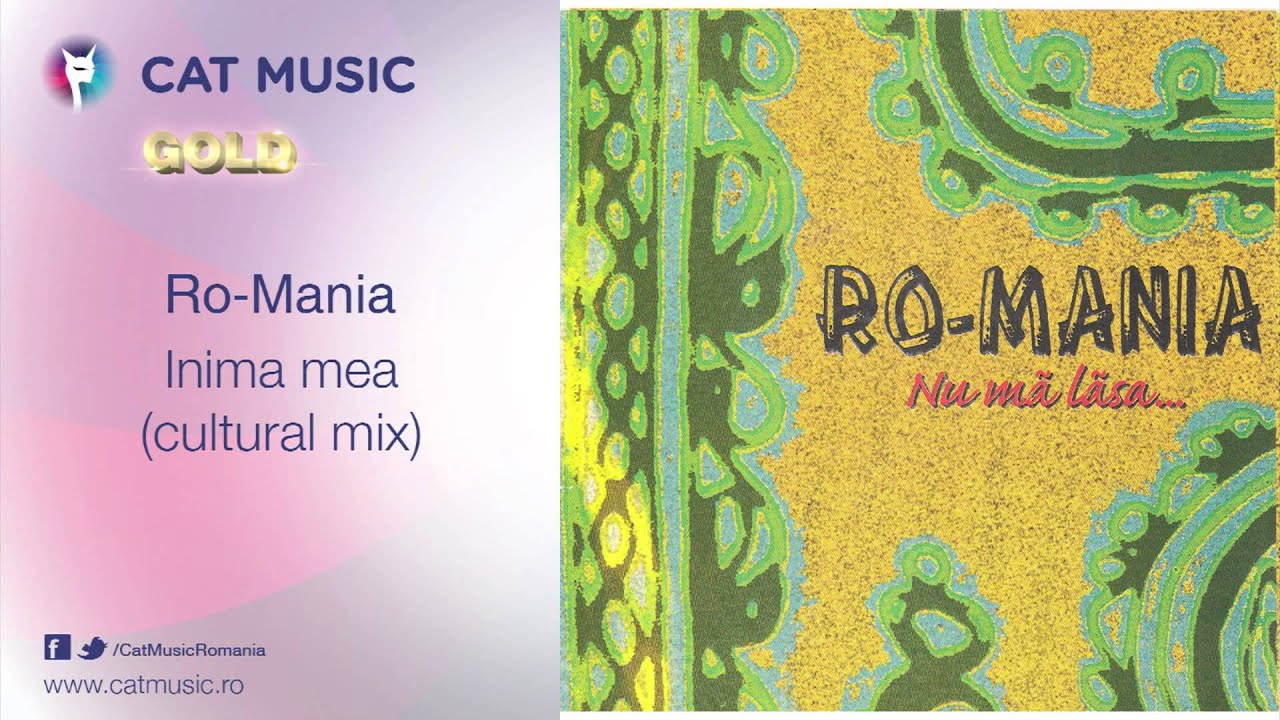 Romania Inima Ro-Mania - Inima mea (cultural mix) - YouTube