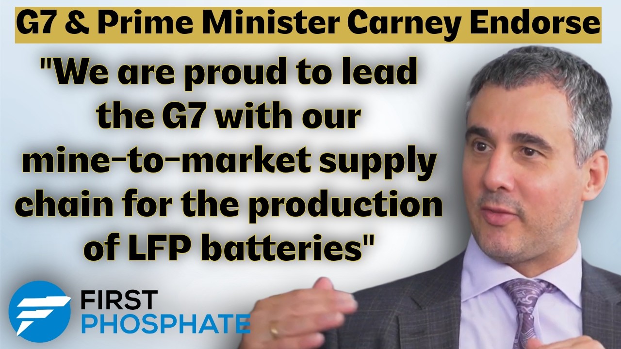 First Phosphate Endorsed by G7 Summit & Prime Minister Carney: New Partners & Definitive Offtake
