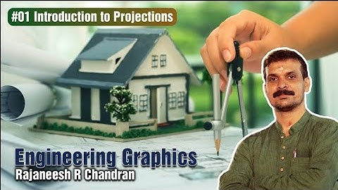 #01 Introduction to Projections | Rajaneesh R Chandran | Engineering Graphics