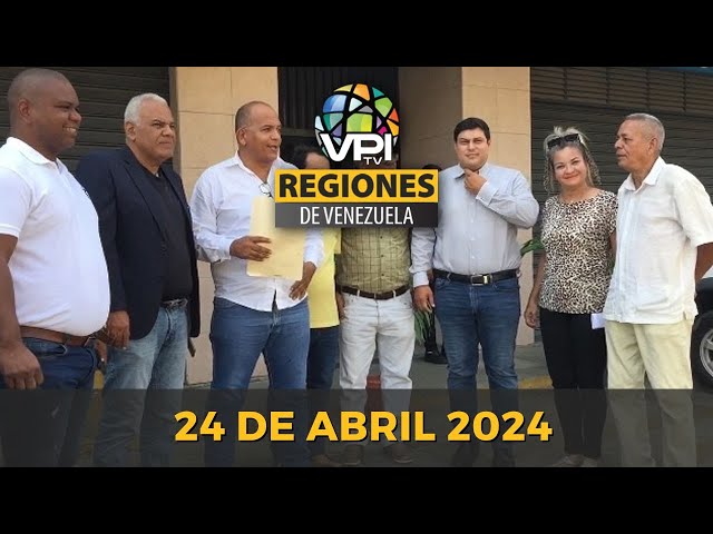 Noticias Regiones de Venezuela hoy - Miércoles 24 de Abril de Marzo de 2024 @VPItv