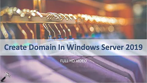 Create Domain In Windows Server 2019