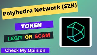 Polyhedra Network (ZK) Token is a Legit or Scam | Is ZK token Legit or Scam ?