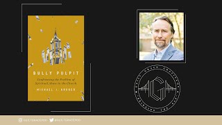 Michael Kruger | Bully Pulpit