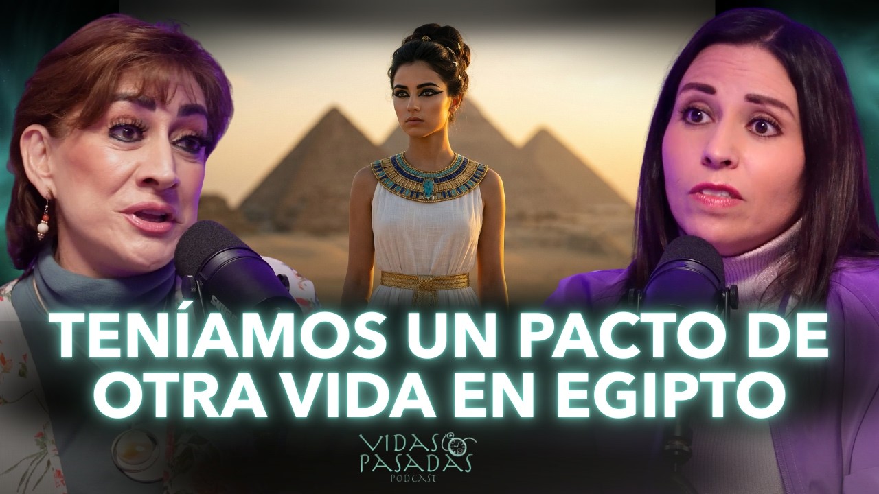 DESCUBRIÓ su vida pasada en Egipto y comprendió el PACTO que los unía en esta vida