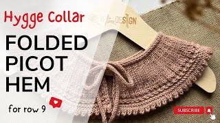 Hygge Collar  Folded Picot Hem (for row 9)