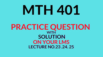 Practice |Questions Solution| |Mth401 Diff Equation| |Lecture No. 23 24 25| |Math City Layyah|