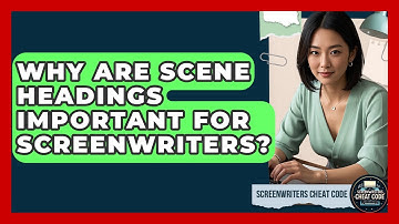 Why Are Scene Headings Important For Screenwriters? - Screenwriter