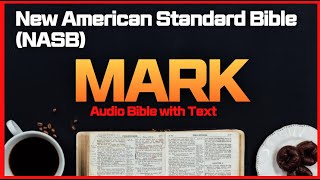 Mark- New American Standard Bible (NASB) - Audio Bible with Text