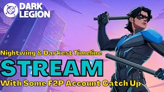 Nightwing, Darkest Timeline & F2P Account Catch Up| DC Dark Legion