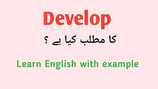 Develop meaning in Urdu | develop meaning in Urdu/ Hindi