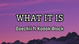 Doechii ft Kodak Black _ What it is (block boy lyrics)