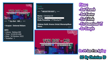 SC BOT WA VYN MD V1 || FITUR DAFTAR || FIX TIKTOK || MENU LOCATION || WELCOME KEREN || NO ENC 100%