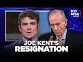 Bill O'Reilly Breaks Down Joe Kent's Resignation