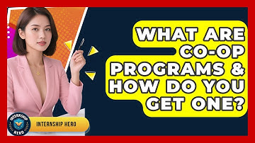 What Are Co-op Programs & How Do You Get One? - Internship Hero