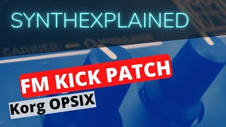 Opsix tutorial FM kick patch
