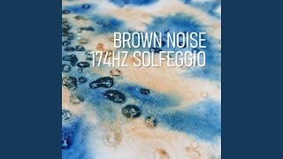 Brown noise and 174Hz Solfeggio
