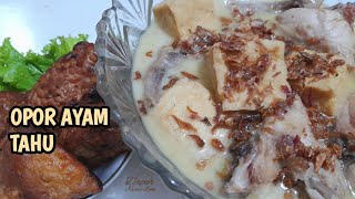 OPOR AYAM TAHU || Gurih Lezat dan Praktis