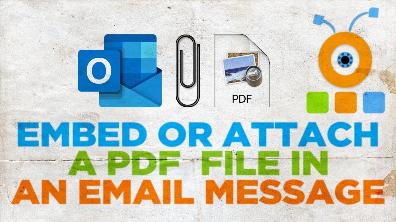 How To Embed Or Attach A PDF In An Email Message In Outlook For Mac
