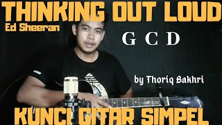 Kunci gitar simpel (Thinking out loud - Ed Sheeran) by Thoriq Bakhri tutorial gitar pemula