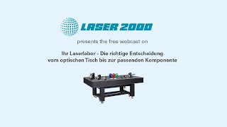 Laser 2000 presents: Ihr Laserlabor - Vom optischen Tisch bis zur passenden Komponente