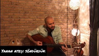 Servet Ünel - Yanan Ateşi Söndürdük (Demet Akalın & Fettah Can)