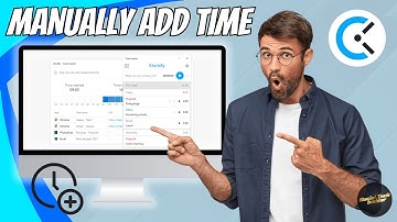 How to Add Manually Time on Clockify
