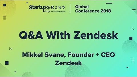 Q+A with Mikkel Svane, Founder + CEO, Zendesk