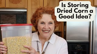 Is Storing Dried Corn a Good Idea?