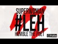 #LEH - IISuperWomanII & Humble The Poet (Official Audio)