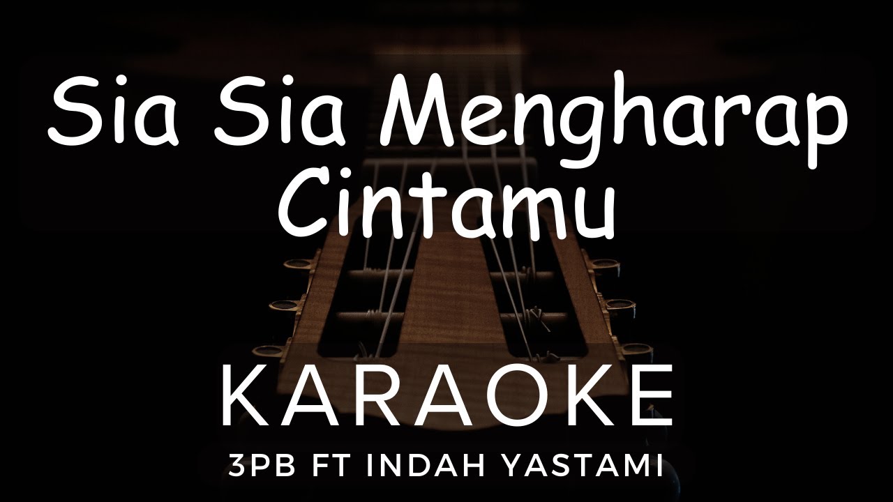 Sia Sia Mengharap Cintamu - 3Pemuda Berbahaya Ft Indah Yastami | Karaoke | Ska Reggae