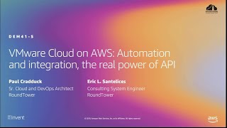 AWS re:Invent 2019: VMware Cloud on AWS: Automation and integration, the real power of API (DEM41-S)
