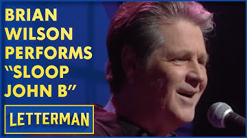 Brian Wilson Performs "Sloop John B" | David Letterman