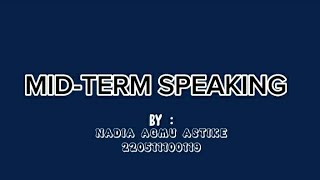 MID-TERM Speaking By : NADIA AGMU ASTIKE | 220511100119 screenshot 5