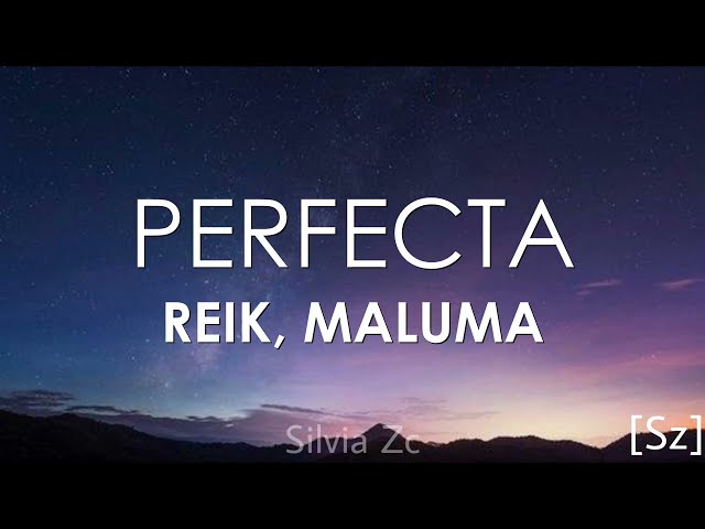 Reik, Maluma - Perfecta (Letra) class=