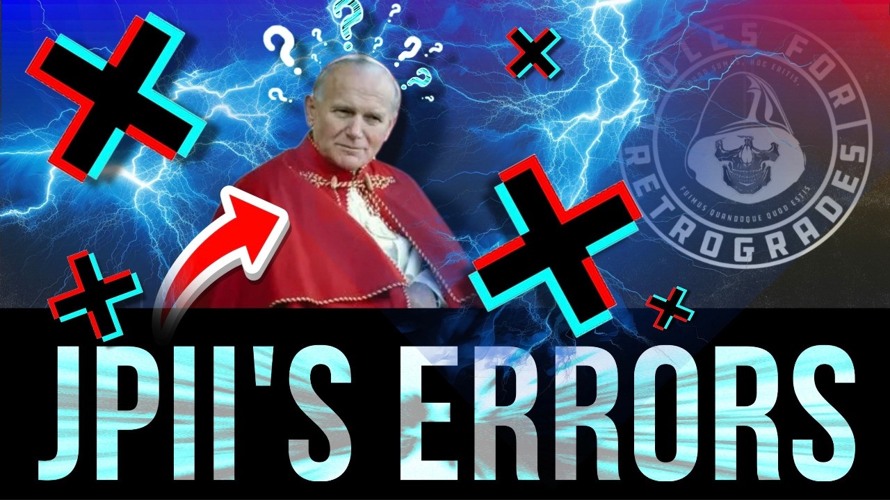 The Philosophical Errors of Pope John Paul II