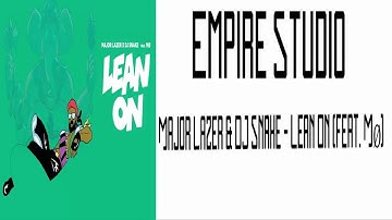 Major Lazer Y DJ Snake   Lean On feat  MQ  Empire Studio (Remake)