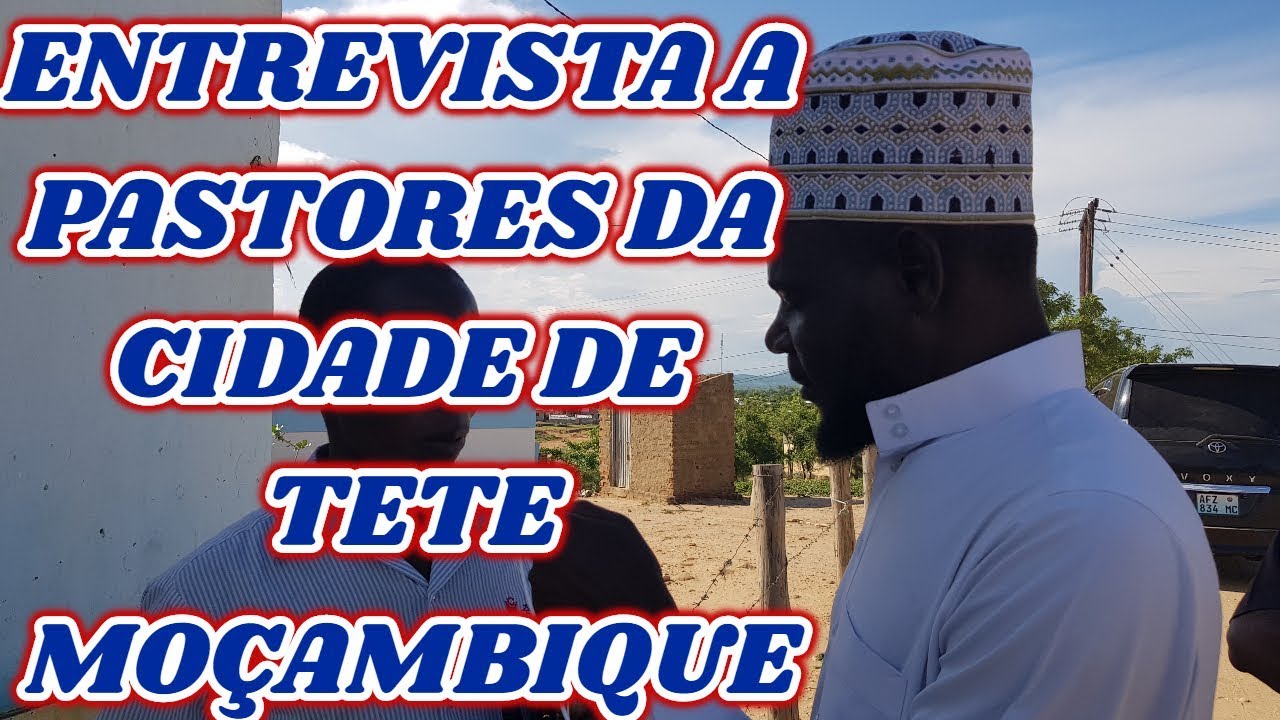 ENTREVISTA A PASTORES DE TETE -MOÇAMBIQUE